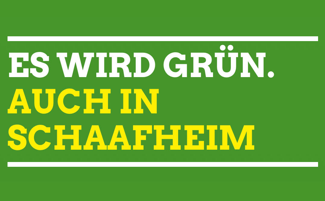 Schaaf­heimer Grüne fordern einen fairen Wahl­kampf und mehr Trans­pa­renz in der Gemeindepolitik