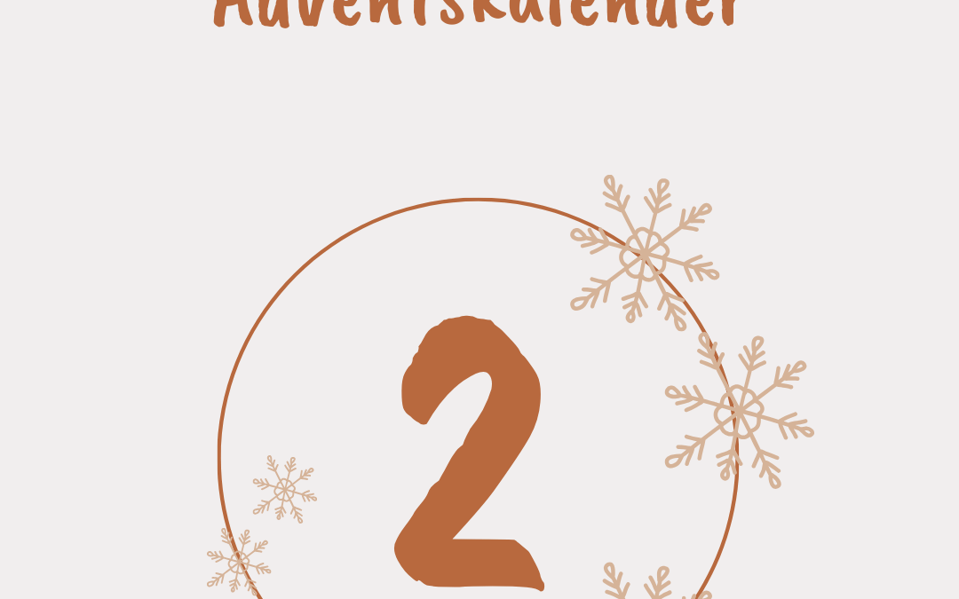 Advents­ka­lender – Türchen 2